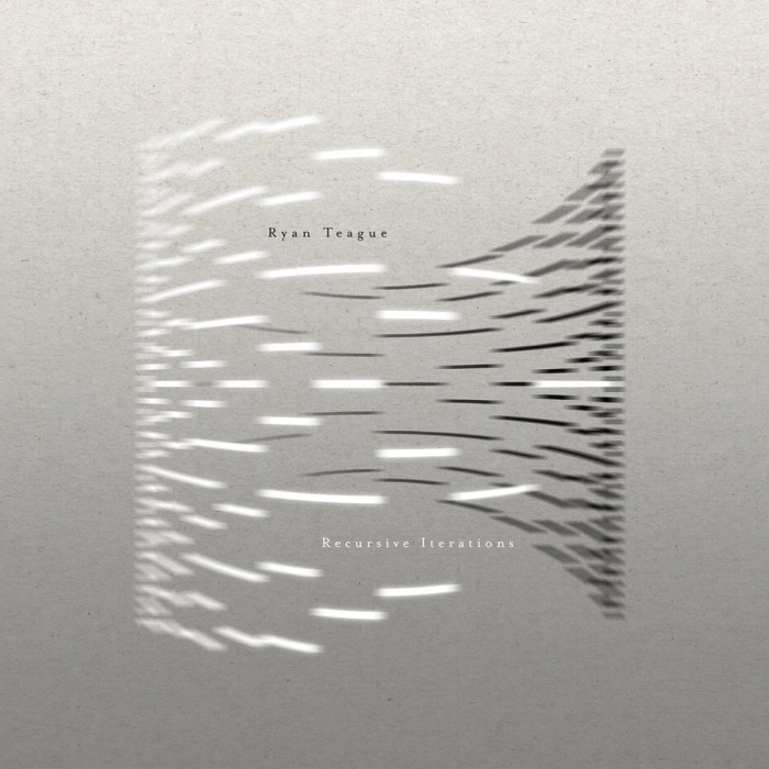 Ryan Teague - Recursive Iterations