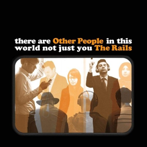 The Rails - Other People