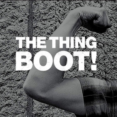 The Thing - Boot!