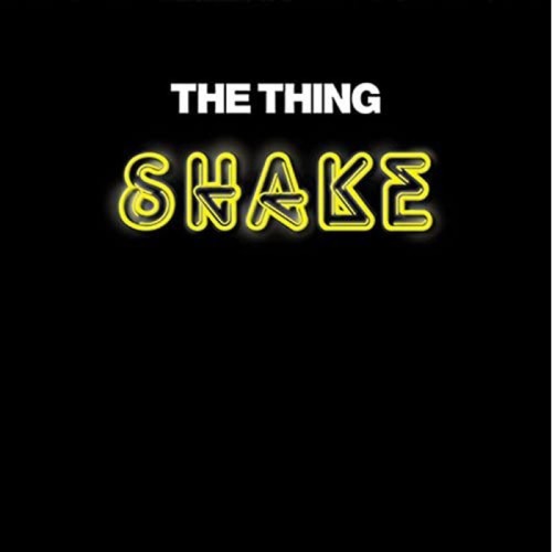 The Thing - Shake