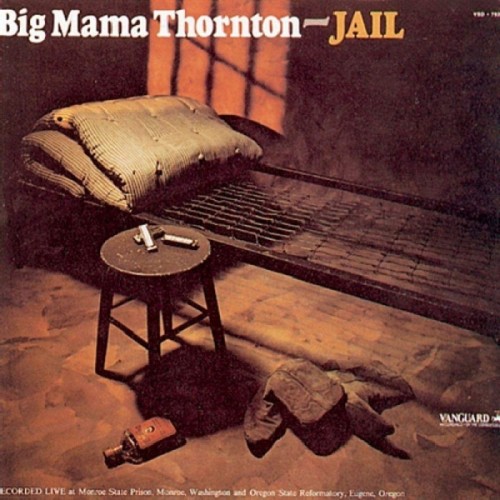 Big Mama Thornton - Jail