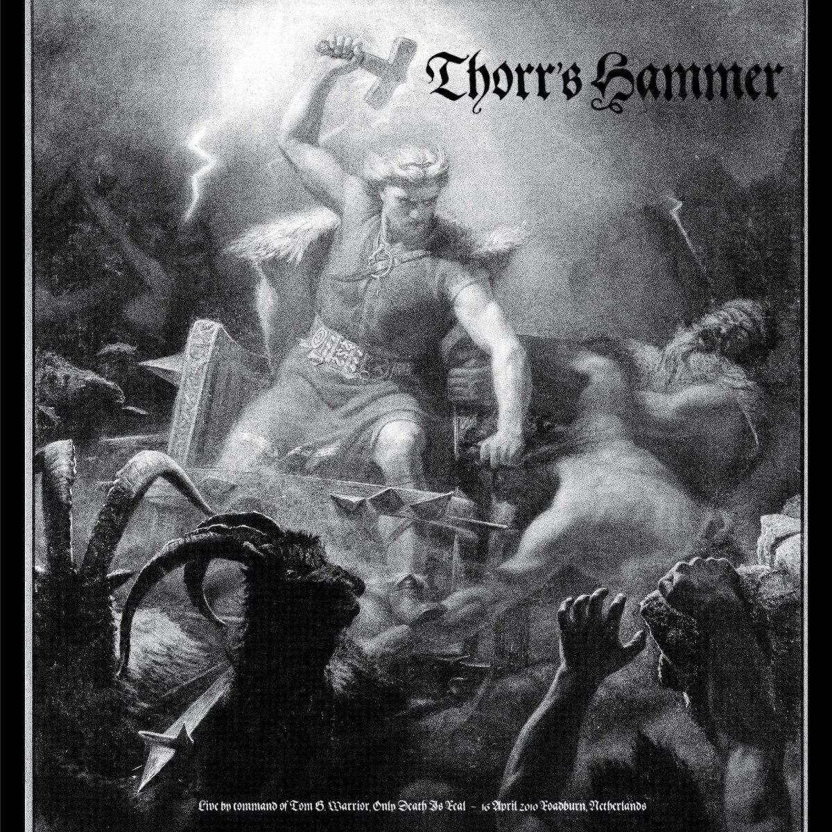 Thorr's Hammer - Live By Command Of Tom G. Warrior