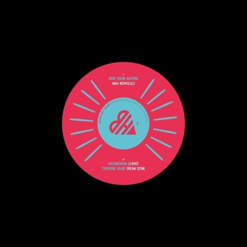 Ibibio Sound Machine & Machinedrum & Throwing Shade - Amai Ndiwulule / Lewasi / Dream Scene