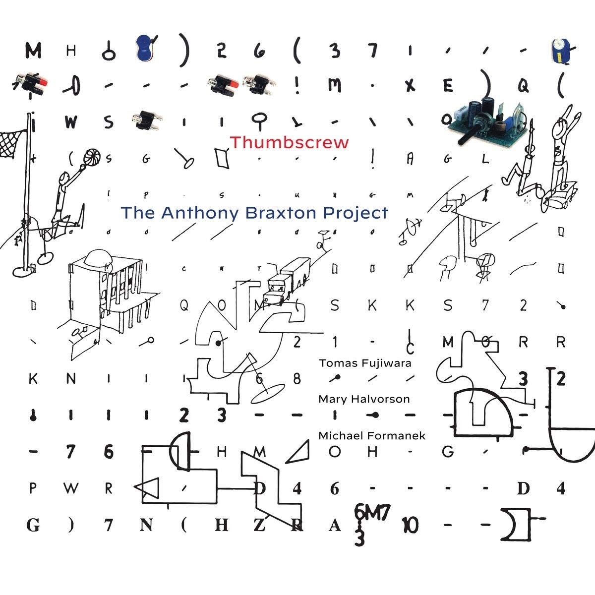 Thumbscrew - Anthony Braxton Project