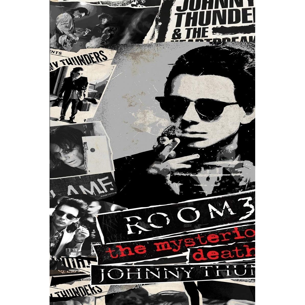Johnny Thunders - Room 37: The Mysterious Death Of Johnny Thunders