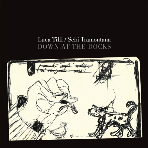 Luca Tilli & Sebi Tramontana - Down At The Docks