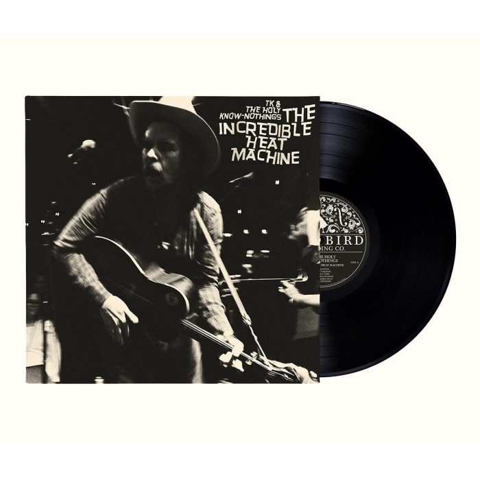 TK & The Holy Know-Nothings - Incredible Heat Machine