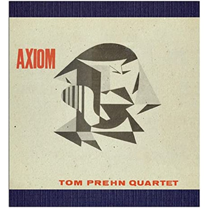 Tom Prehn Quartet - Axiom
