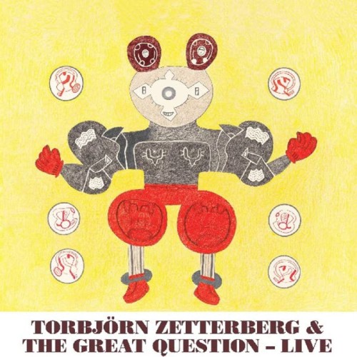 Torbjörn Zetterber & The Great Question - Live