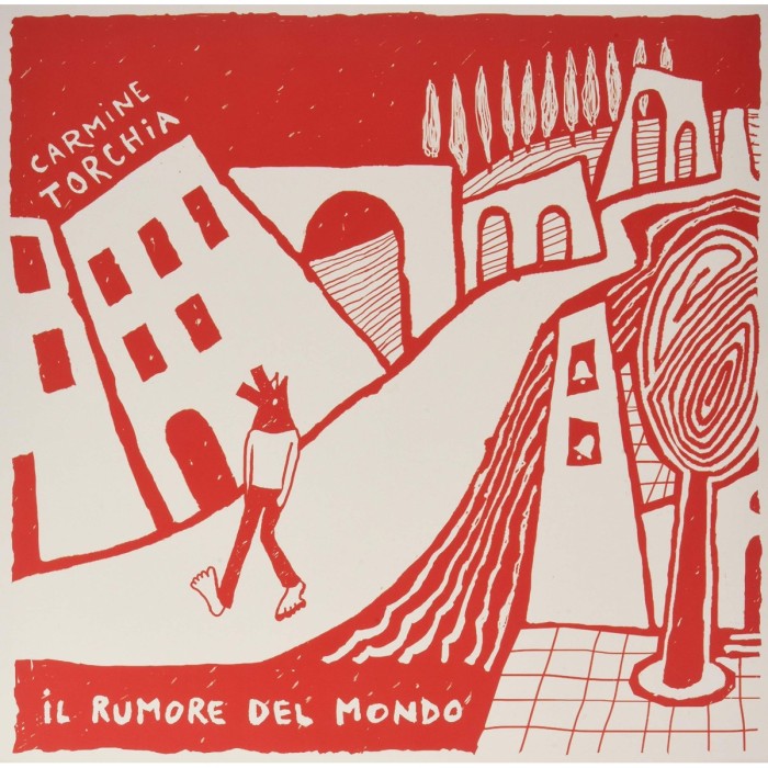 Carmine Torchia - Il Rumore Del Mondo