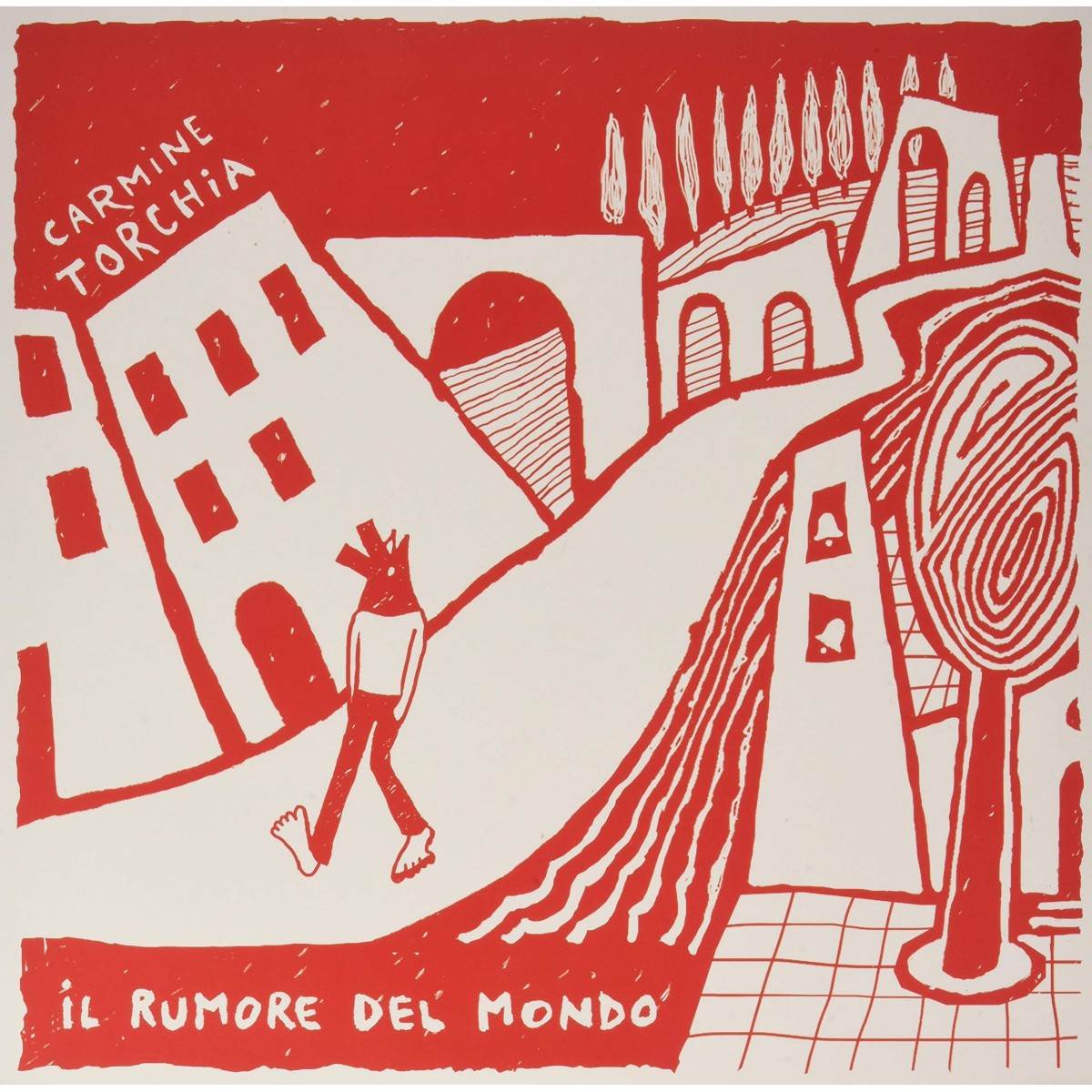 Carmine Torchia - Il Rumore Del Mondo