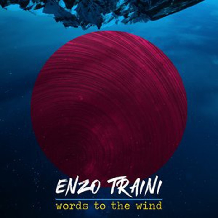 Enzo Traini - Words To The Wind