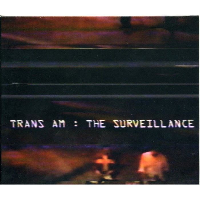 Trans Am - Surveillance