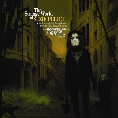 Transmaniacon With Lydia Lunch & Maya Berlin - Strange World Of Suzie Pellet (Green & Mustard Vinyl)