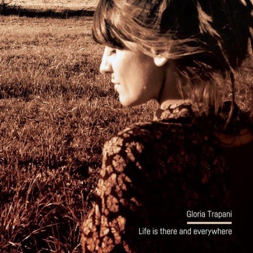 Gloria Trapani - Life Is There And Everywhere