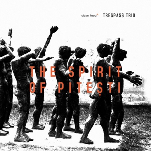 Trespass Trio - The Spirit Of Pitești