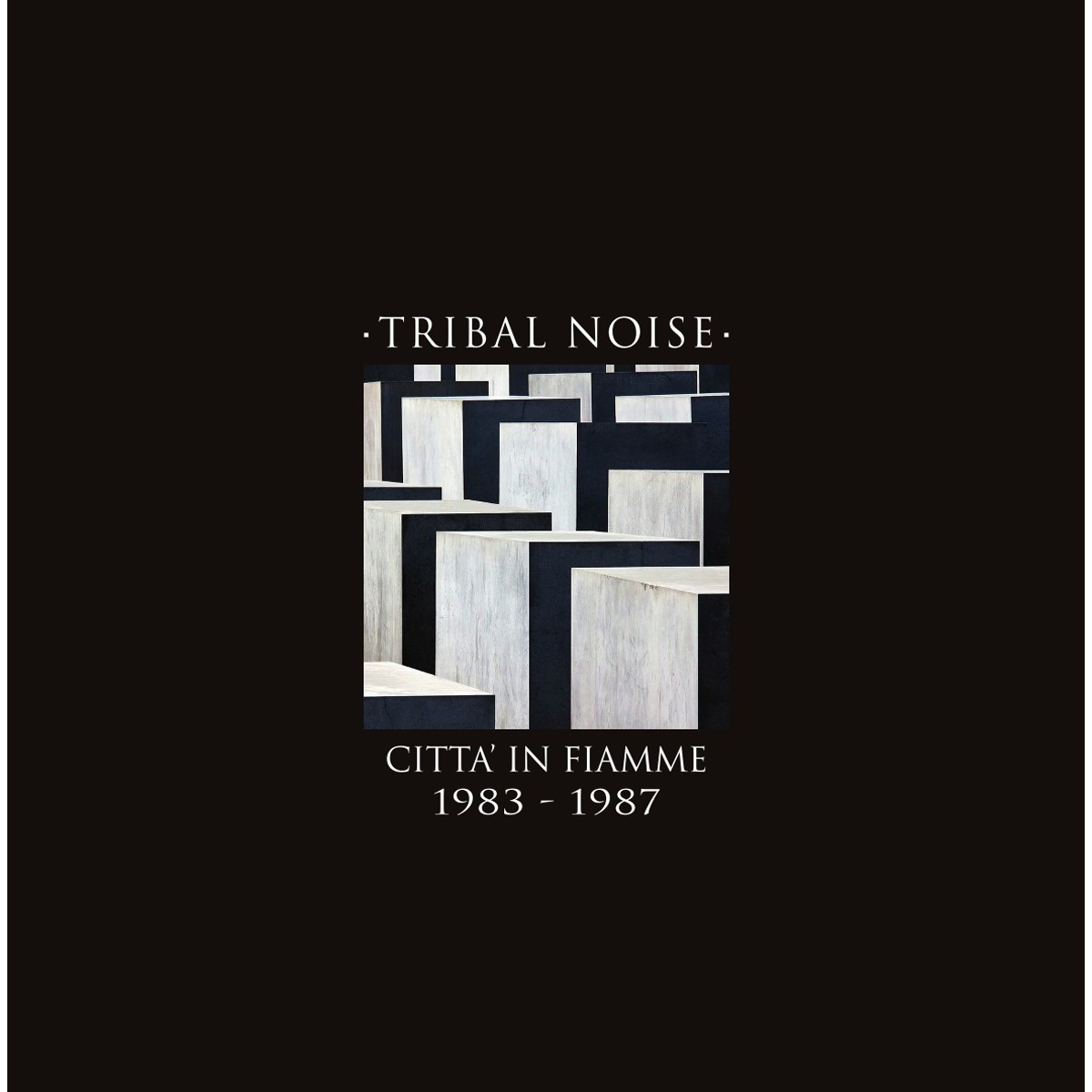 Tribal Noise - Città In Fiamme 1983-1987
