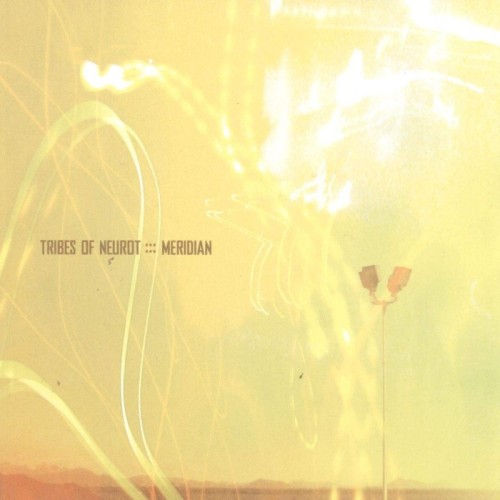 Tribes Of Neurot - Meridian
