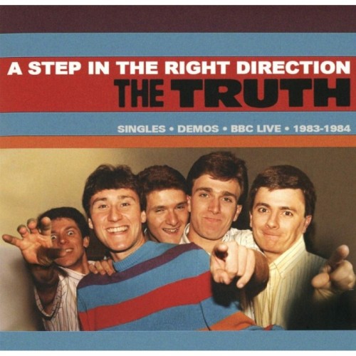Truth - A Step In The Right Direction (Singles / Demos / BBC Live / 1983-1984)