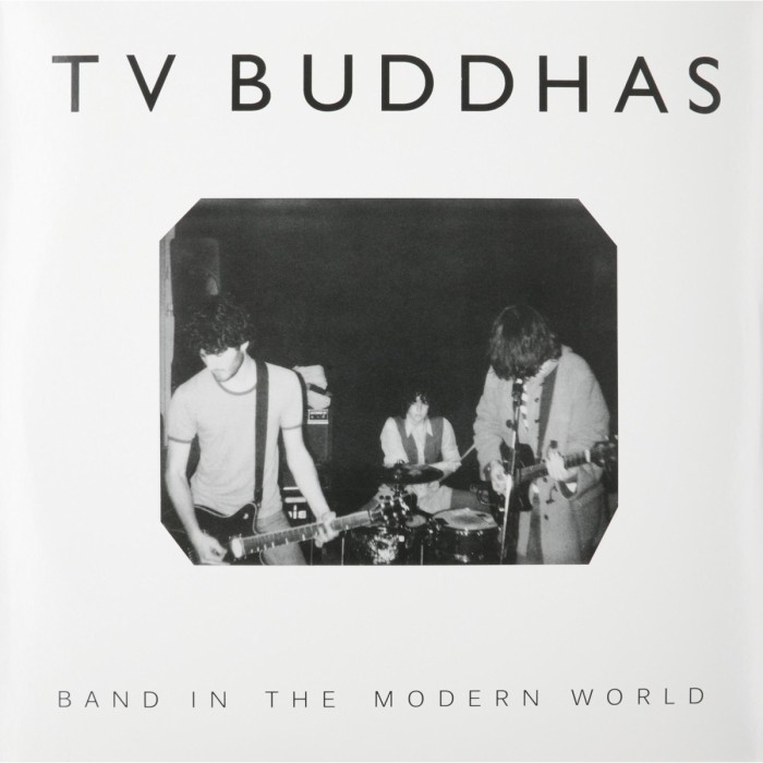 TV Buddhas - Band In The Modern World