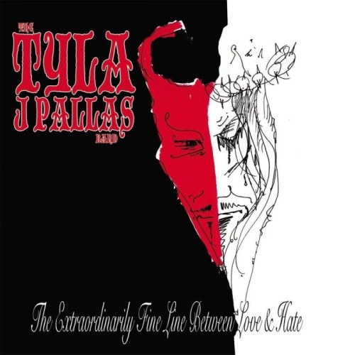 Tyla J. Pallas - Extraordinarily Fine Line Between Love & Hate
