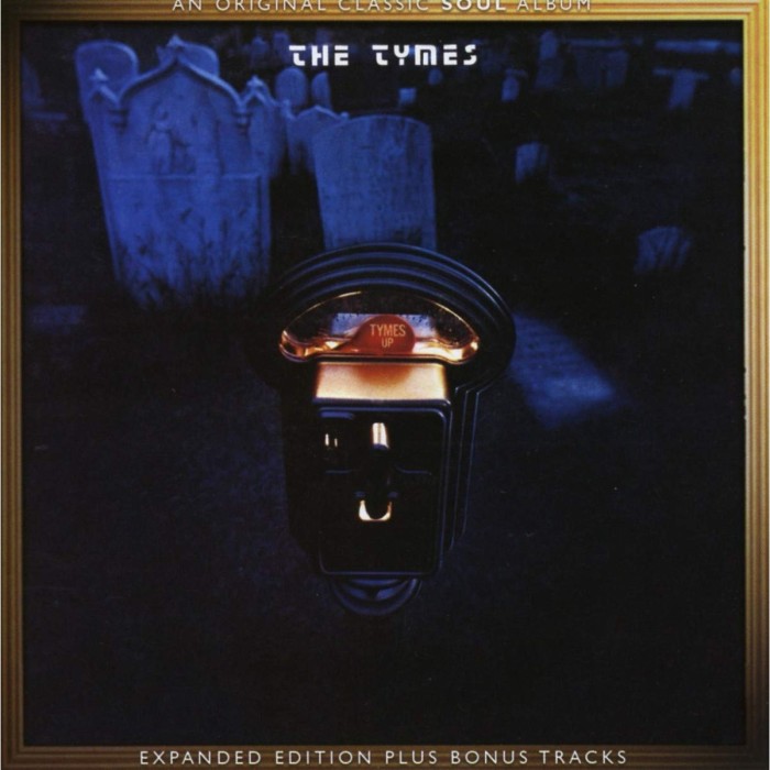 Tymes - Tymes Up (Expanded Edition)