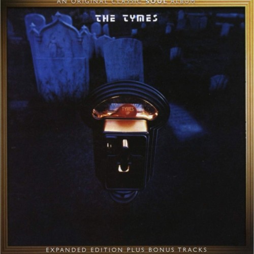 Tymes - Tymes Up (Expanded Edition)