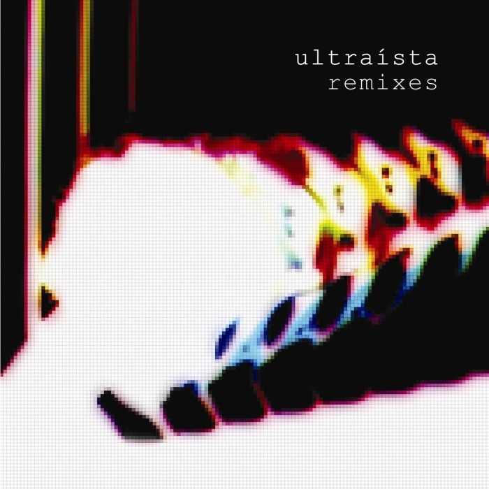 Ultraísta - Ultraista Remixes
