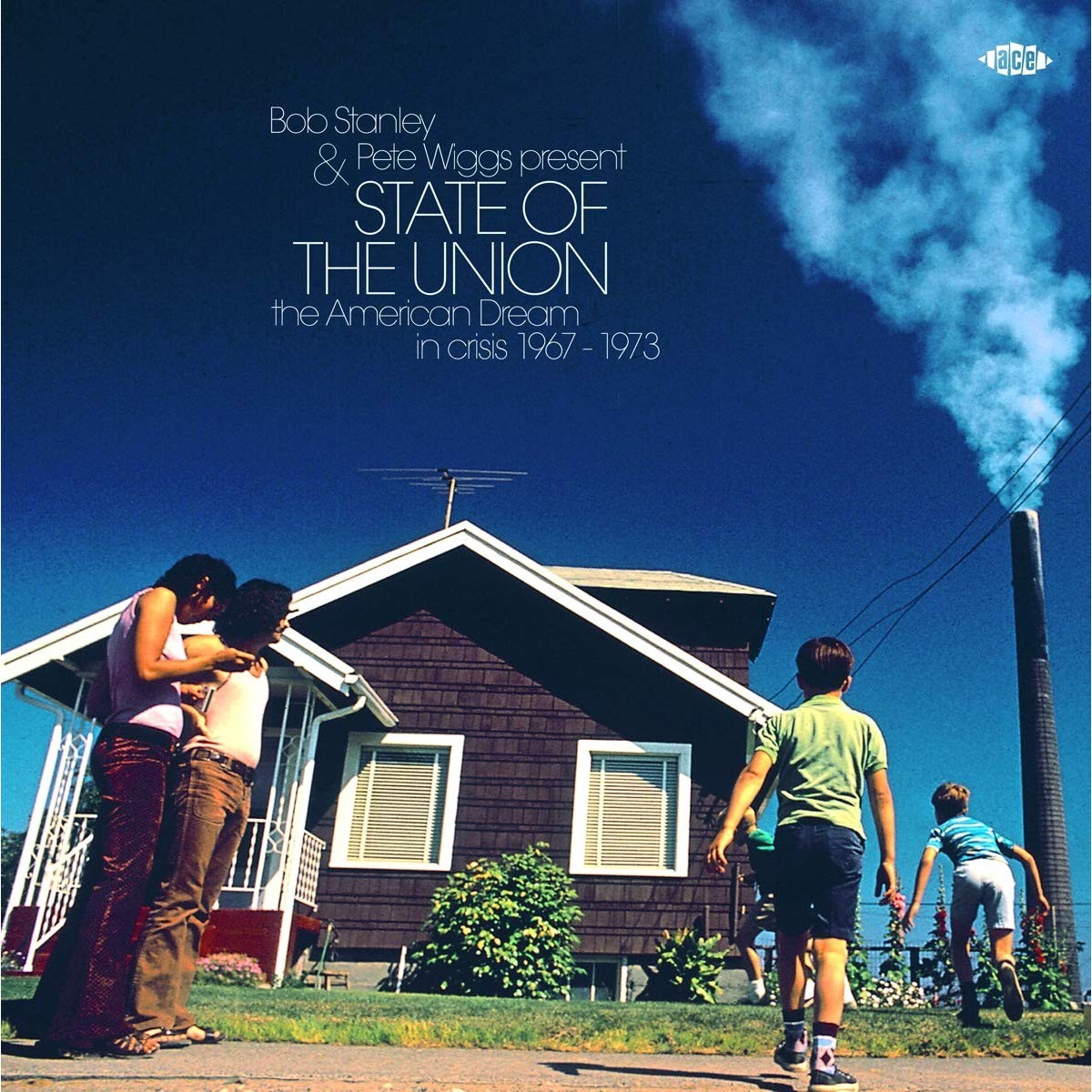 Various Artists - Bob Stanley & Pete Wiggs Present State Of The Union - The American Dream In Crisis 1967-1973