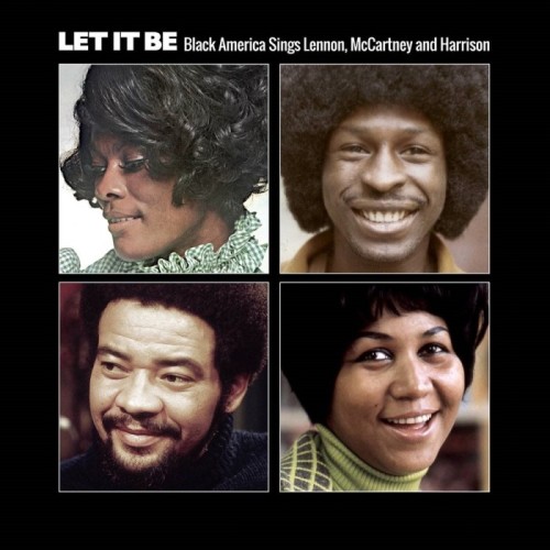 Various Artists - Let It Be: Black America Sings Lennon, Mccartney & Harrison