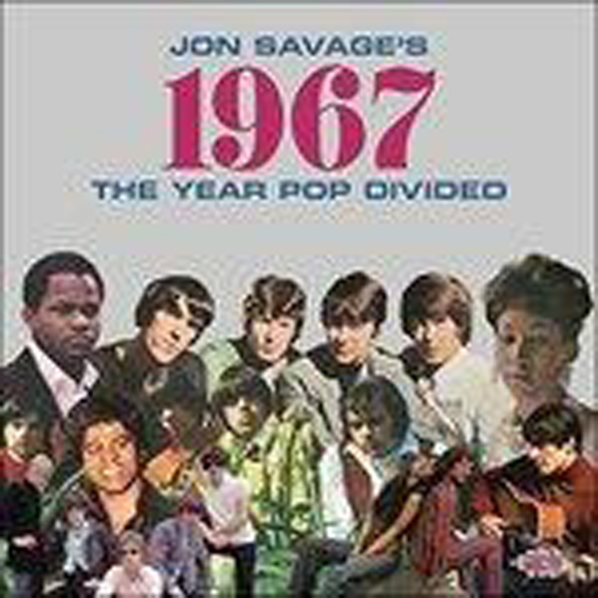 Various Artists - Jon Savage's 1967: The Year Pop Divided