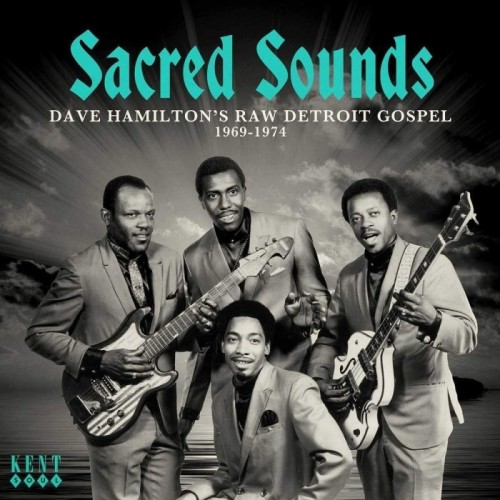 Various Artists - Sacred Soul: Dave Hamilton's Raw Detroit Gospel 1969-1974