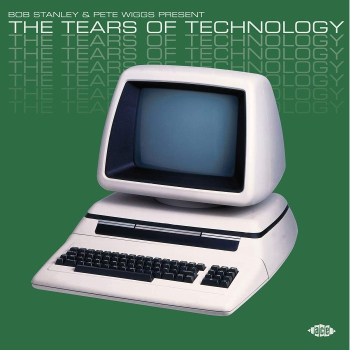 Various Artists - Bob Stanley & Pete Wiggs Present The Tears Of Technology