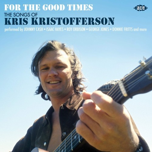 Various Artists - For The Good Times - The Songs Of Kris Kristofferson