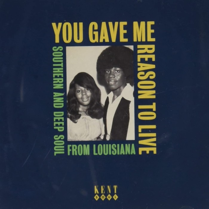 Various Artists - You Gave Me Reason To Live (Southern And Deep Soul From Louisiana)