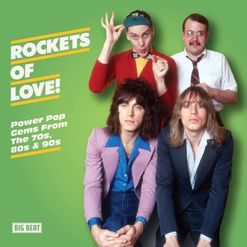 Various Artists - Rockets Of Love! Power Pop Gems From The 70s, 80s & 90s