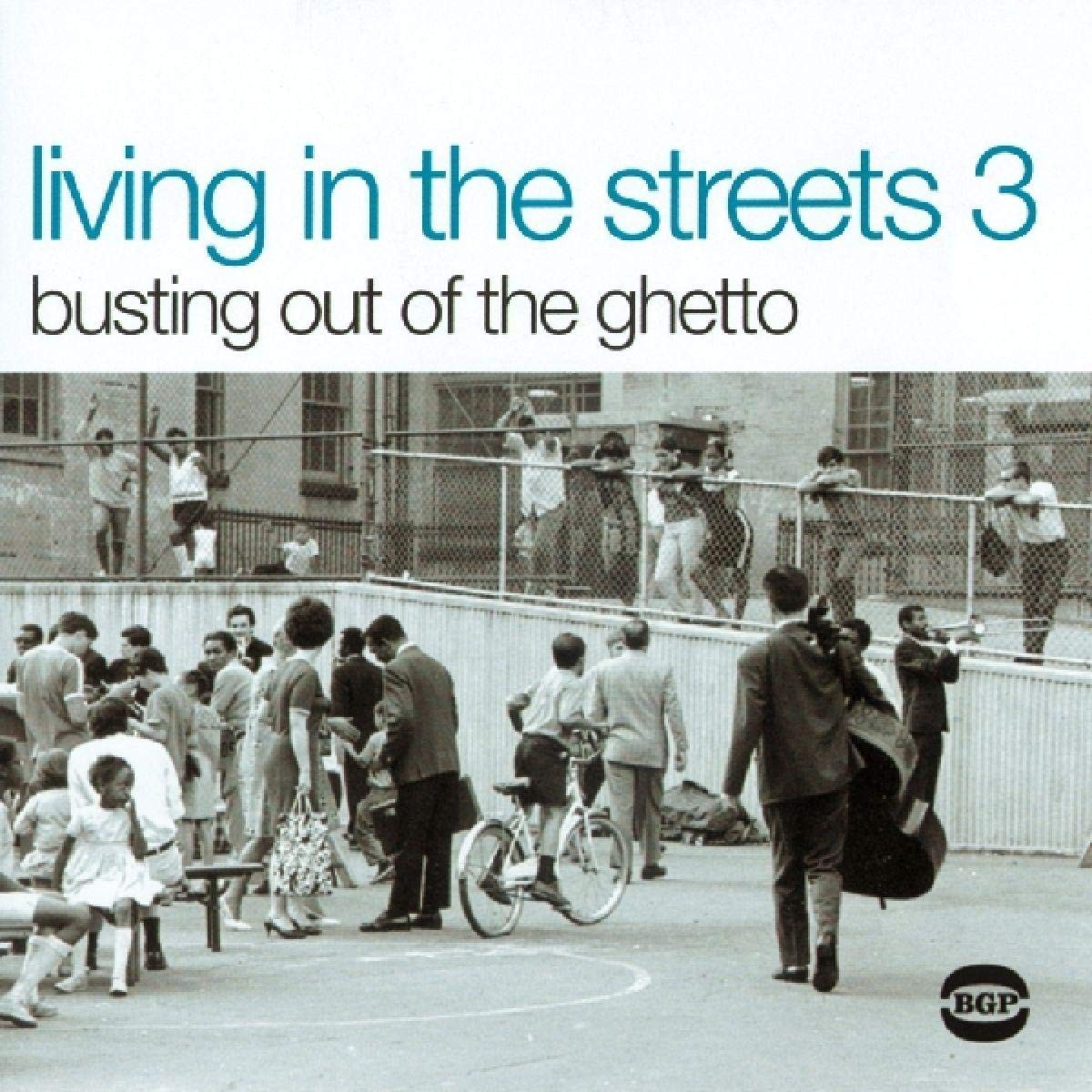 Various Artists - Living In The Streets 3 - Busting Out the Ghetto