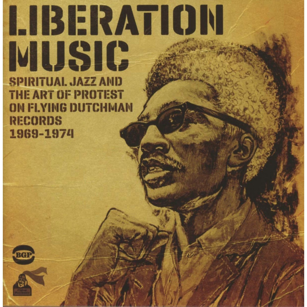 Various Artists - Liberation Music: Spiritual Jazz And The Art Of Protest On Flying Dutchman Records 1969-1974