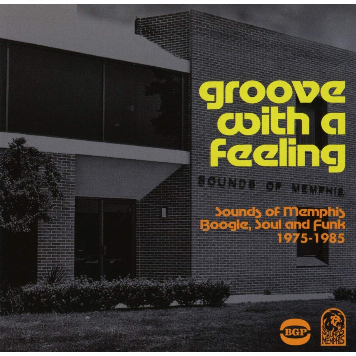 Various Artists - Groove With A Feeling - Sounds Of Memphis Boogie, Soul & Fun 1975-1985