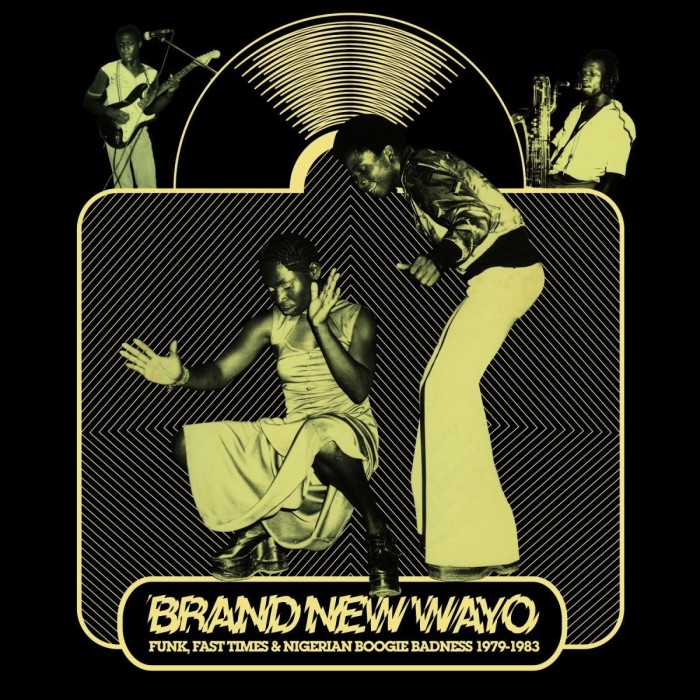 Various Artists - Brand New Wayo: Funk, Fast Times And Nigerian Boogie Badness