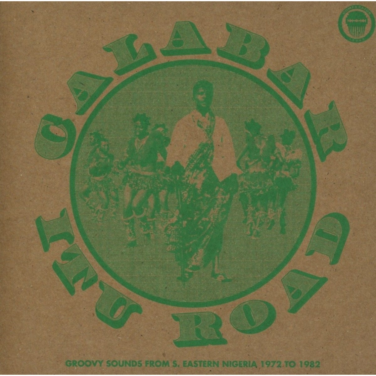 Various Artists - Calabar-Itu Road: Groovy Sounds From South Eastern Nigeria 1972 To 1982
