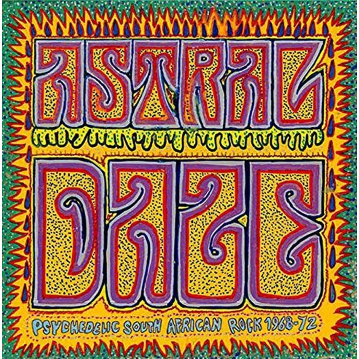 Various Artists - Astral Daze: Psychedelic South African Rock 1968-1972