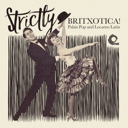 Various Artists - Strictly Britxotica! - Palais Pop And Locarno Latin