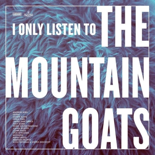 Various Artists - I Only Listen To The Mountain Goats: All Hail West Texas