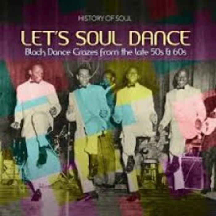 Various Artists - Let's Soul Dance (Black Dance Crazes 1957-1962)
