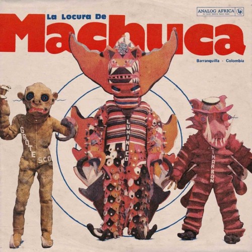 Various Artists - La Locura De Machuca 1975 - 1980