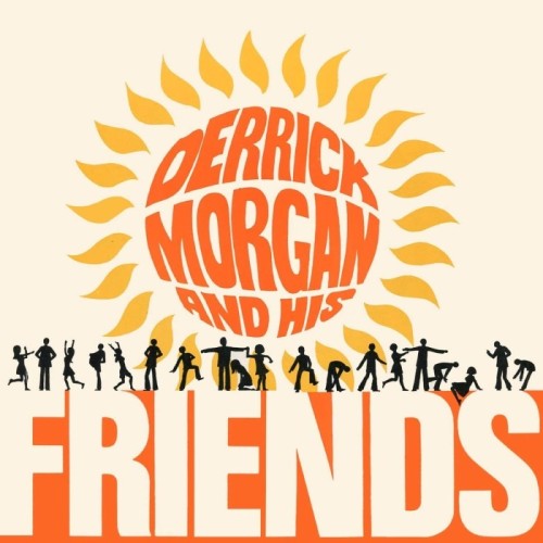 Various Artists - Derrick Morgan And His Friends (Expanded Edition)