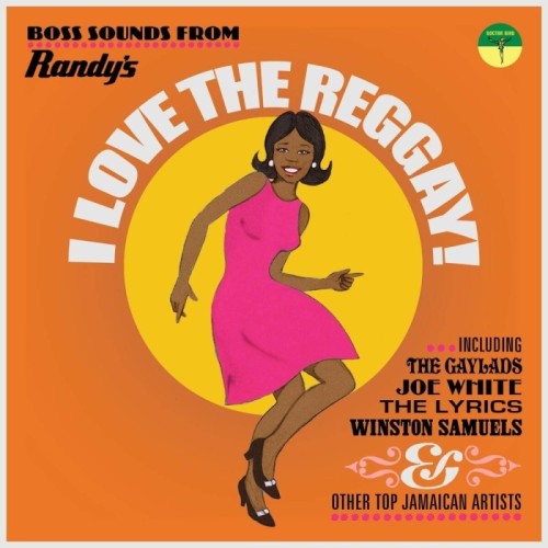 Various Artists - I Love The Reggay! Boss Sounds From Randy's Records