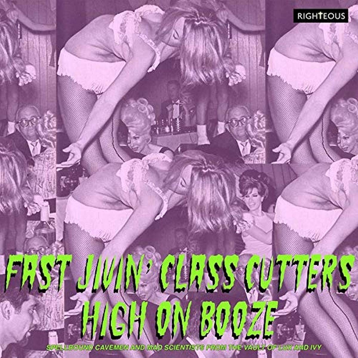 Various Artists - Fast Jivin Class Cutters High On Booze - Spellbound Cavemen