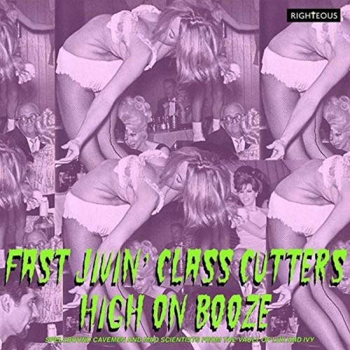 Various Artists - Fast Jivin Class Cutters High On Booze - Spellbound Cavemen